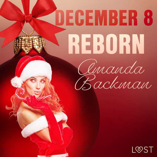 December 8: Reborn – An Erotic Christmas Calendar (EN) - Amanda Backman (mp3 audiokniha)