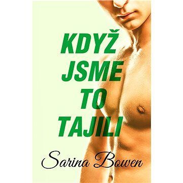 Když jsme to tajili