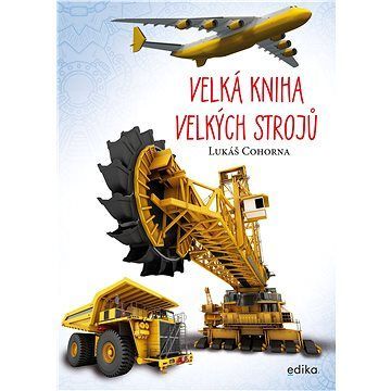 Velká kniha velkých strojů