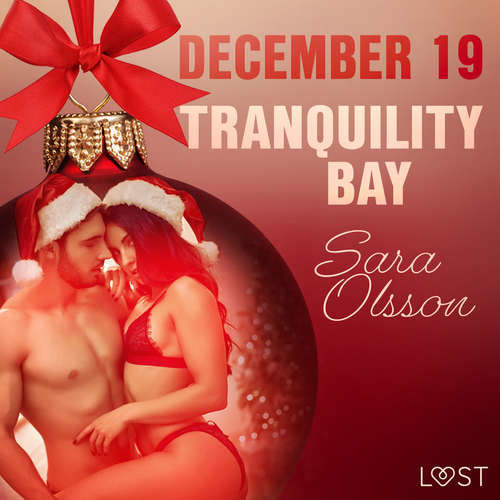 December 19: Tranquility Bay – An Erotic Christmas Calendar (EN) - Sara Olsson (mp3 audiokniha)
