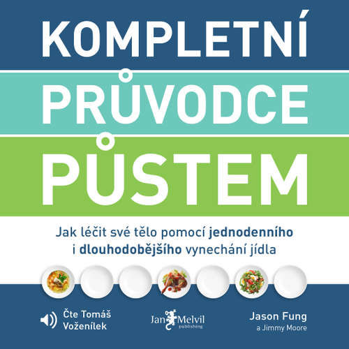 Kompletní průvodce půstem - Jason Fung, Jimmy Moore (mp3 audiokniha)