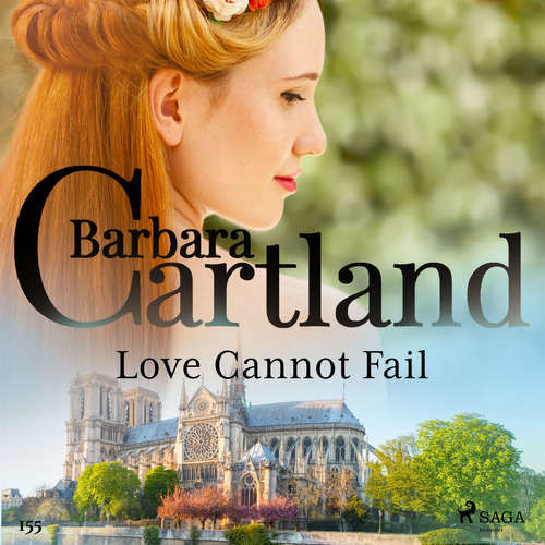 Love Cannot Fail (Barbara Cartland's Pink Collection 155) (EN) - Barbara Cartland (mp3 audiokniha)