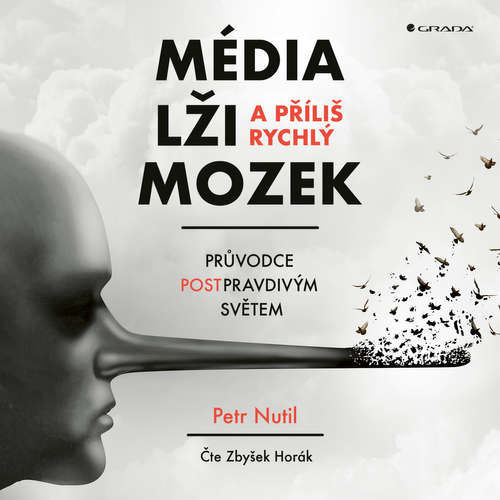 Média, lži a příliš rychlý mozek - Petr Nutil (mp3 audiokniha)