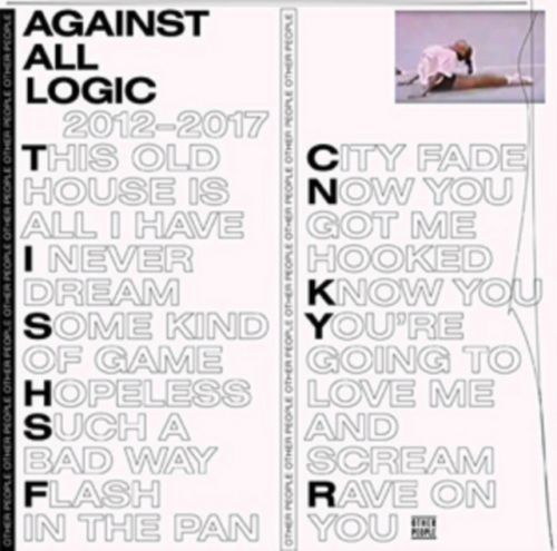 2012-2017 (Against All Logic) (Vinyl / 12