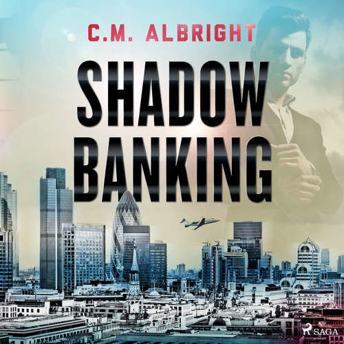 Shadow Banking (EN) - C. M. Albright (mp3 audiokniha)