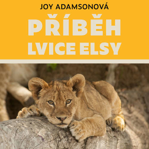 Příběh lvice Elsy - Joy Adamsonová (mp3 audiokniha)