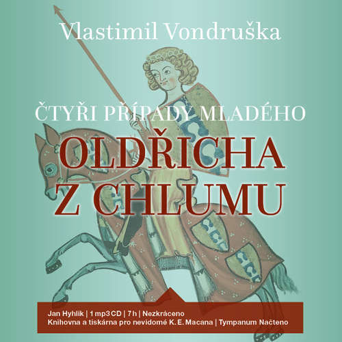 Čtyři případy mladého Oldřicha z Chlumu - Vlastimil Vondruška (mp3 audiokniha)