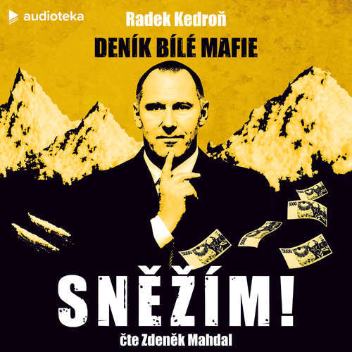 Sněžím! Deník bílé mafie - Radek Kedroň (mp3 audiokniha)
