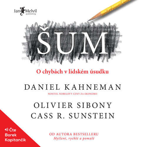 Šum - Cass R. Sunstein, Olivier Sibony, Daniel Kahneman (mp3 audiokniha)