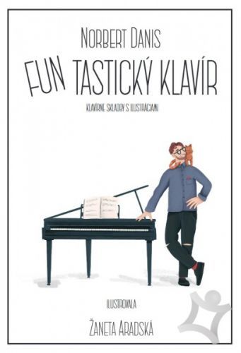 Norbert Daniš FUNtastický klavír - klavírne skladby s ilustráciami