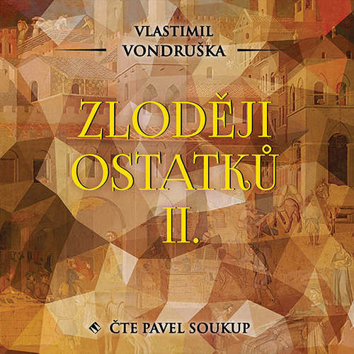 Zloději ostatků II. - Vlastimil Vondruška (mp3 audiokniha)