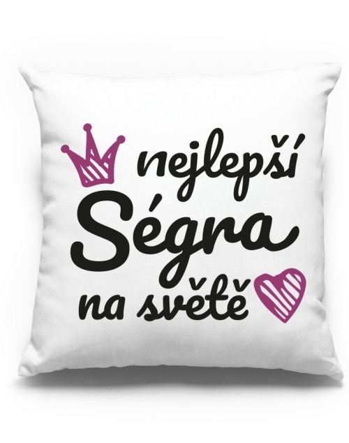 Vankúš pre sestru - Najlepšia ségra na svete - darček pre sestru
