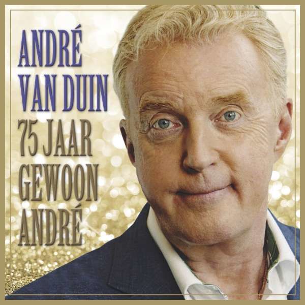 DUIN, ANDRE VAN - 75 JAAR GEWOON ANDRE, CD