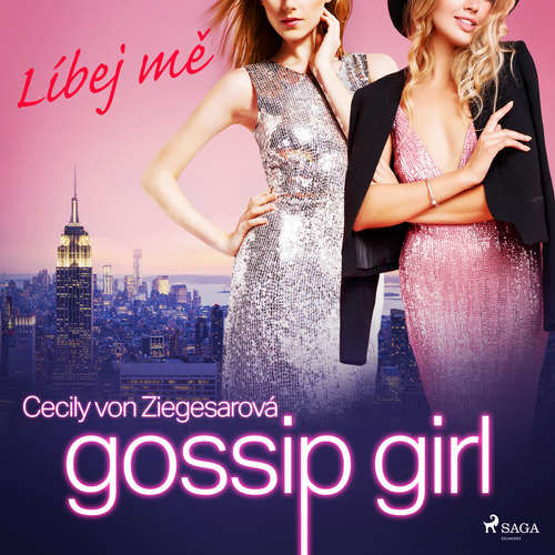 Gossip Girl: Líbej mě (1. díl) - Cecily Von Ziegesarová (mp3 audiokniha)