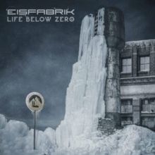 Life Below Zero (Eisfabrik) (Vinyl / 12
