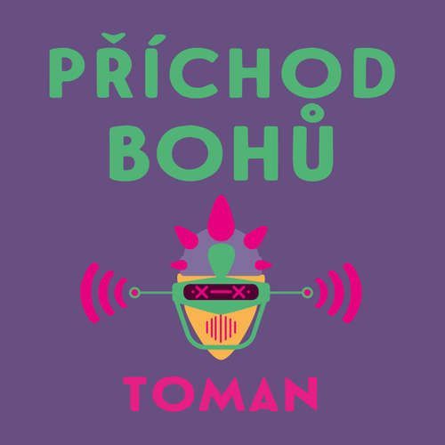 Příchod bohů - Vlastislav Toman (mp3 audiokniha)