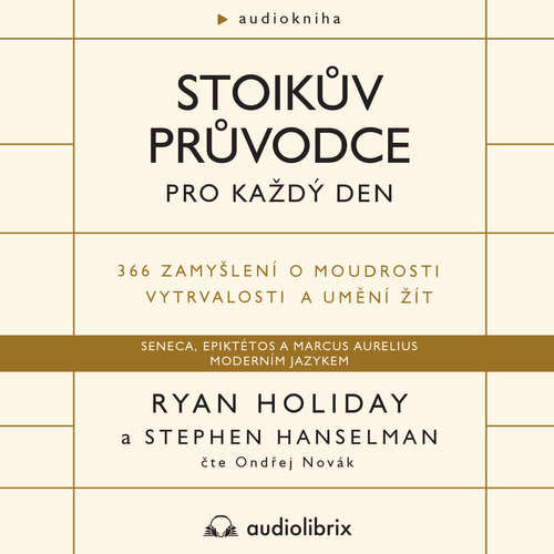 Stoikův průvodce pro každý den - Ryan Holiday (mp3 audiokniha)
