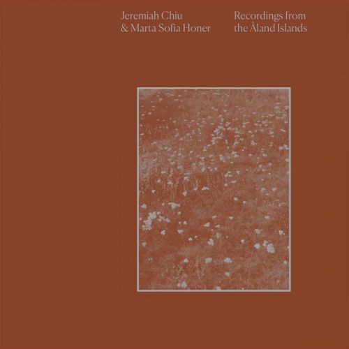 CHIU, JEREMIAH & MARTA SO - RECORDINGS FROM THE ALAND ISLANDS, Vinyl