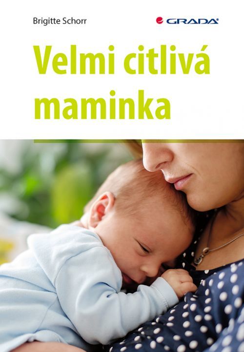 Velmi citlivá maminka, Schorr Brigitte