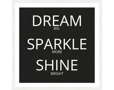 Rámovaný obraz Dream, sparkle, shine, 40x40 cm%