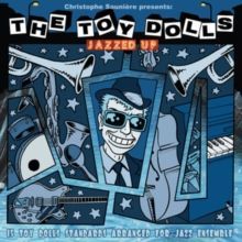 Jazzed Up (Christophe Sauniere Presents The Toy Dolls) (CD / Album)