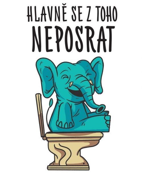 Keramický hrnček s vtipným nápisom Hlavne sa z toho neposrať - skvelý darček