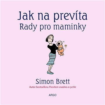 Jak na prevíta. Rady pro maminky