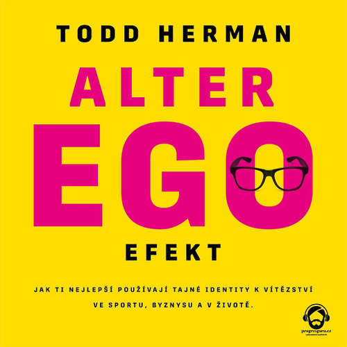 Alter ego efekt - Todd Herman (mp3 audiokniha)