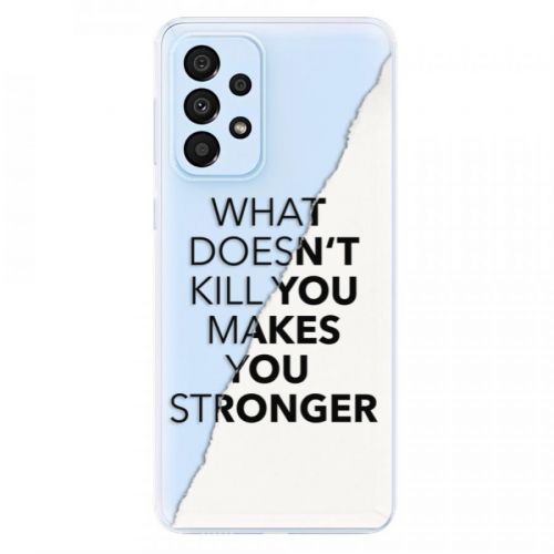 Odolné silikónové puzdro iSaprio - Makes You Stronger - Samsung Galaxy A33 5G
