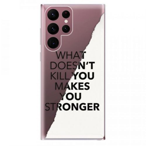 Odolné silikónové puzdro iSaprio - Makes You Stronger - Samsung Galaxy S22 Ultra 5G