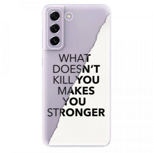Odolné silikónové puzdro iSaprio - Makes You Stronger - Samsung Galaxy S21 FE 5G