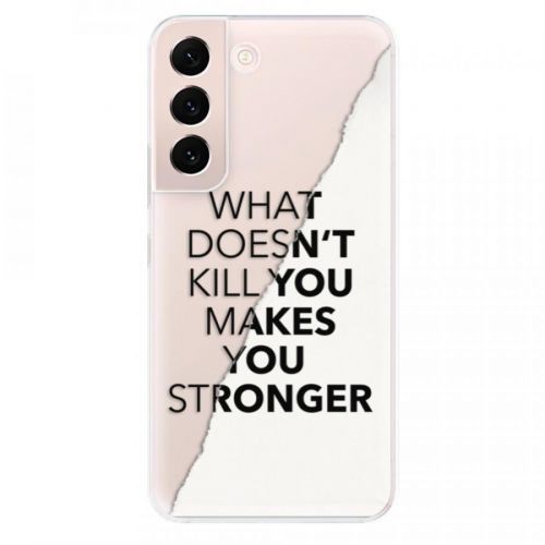 Odolné silikónové puzdro iSaprio - Makes You Stronger - Samsung Galaxy S22 5G
