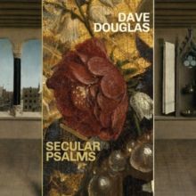 Secular Psalms (Dave Douglas) (CD / Album Digipak)