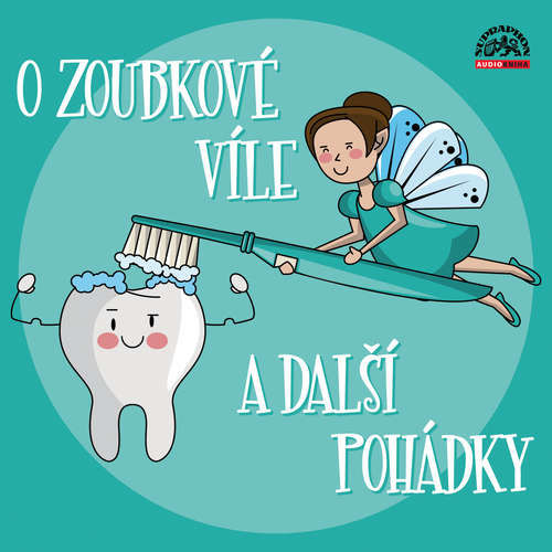 O zoubkové víle a další pohádky - Jana Říhová, Josef Čapek, Ljuba Štíplová, Josef Barchánek,  národní pohádka (mp3 audiokniha)