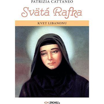 Svätá Rafka: Kvet Libanonu