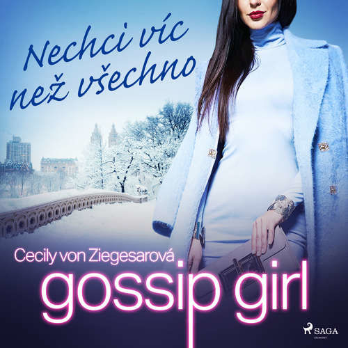 Gossip Girl: Nechci víc než všechno (3. díl) - Cecily Von Ziegesarová (mp3 audiokniha)