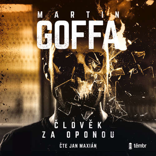 Člověk za oponou - Martin Goffa (mp3 audiokniha)