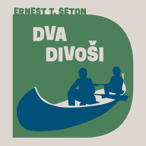 Dva divoši - Ernest Thompson Seton (mp3 audiokniha)