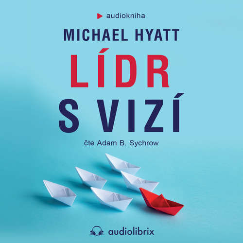 Lídr s vizí - Michael Hyatt (mp3 audiokniha)