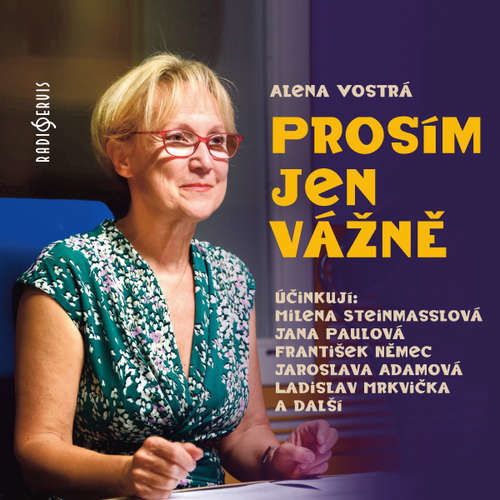 Prosím, jen vážně - Alena Vostrá (mp3 audiokniha)