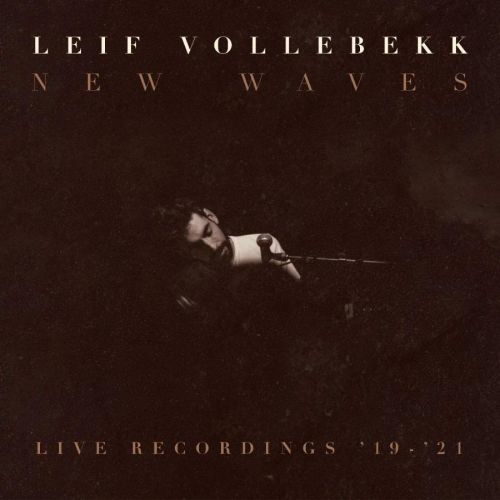 VOLLEBEKK, LEIF - NEW WAVES (LIVE RECORDINGS '19-'21), Vinyl