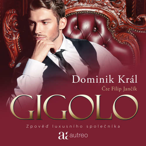 Gigolo – Zpověď luxusního společníka - Dominik Král (mp3 audiokniha)