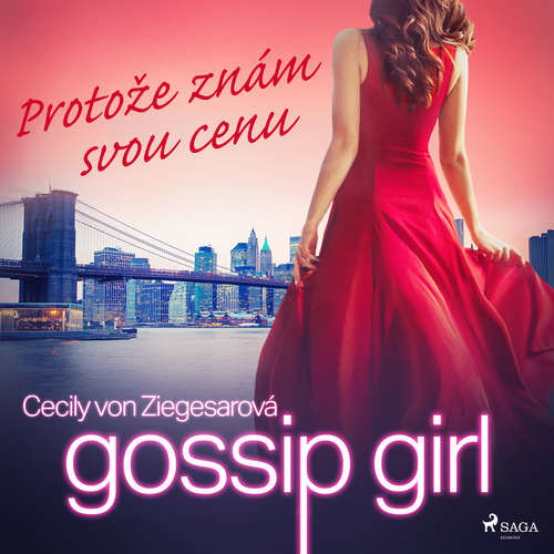Gossip Girl: Protože znám svou cenu (4. díl) - Cecily Von Ziegesarová (mp3 audiokniha)