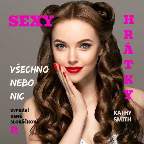 Sexy hrátky - Všechno nebo nic - Kathy Smith (mp3 audiokniha)