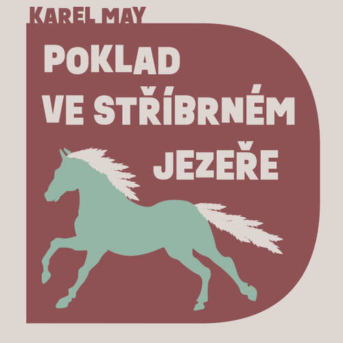 Poklad ve Stříbrném jezeře - Karel May (mp3 audiokniha)