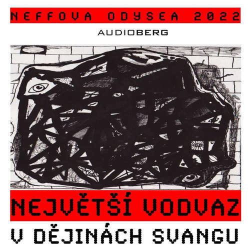 Neffova Odysea 2022: Největší vodvaz v dějinách svangu - Ondřej Neff (mp3 audiokniha)