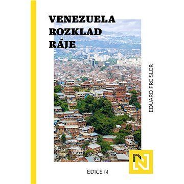 Venezuela: Rozklad ráje