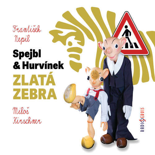 Spejbl a Hurvínek - Zlatá zebra - František Nepil (mp3 audiokniha)