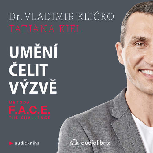 Umění čelit výzvě - Vladimir Kličko, Tatjana Kiel (mp3 audiokniha)