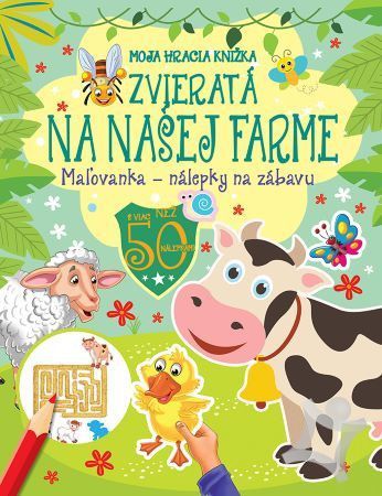 Zvieratá na našej farme - Moja hracia knižka